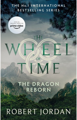 The Dragon Reborn: Book 3 of the Wheel of Time (soon to be a major TV series)
